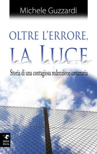 Oltre l'errore la luce - Librerie.coop