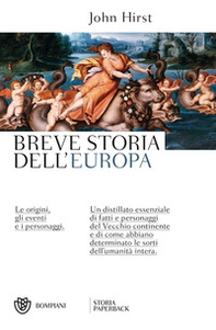 Breve storia dell'Europa. Le origini, gli eventi e i personaggi - Librerie.coop