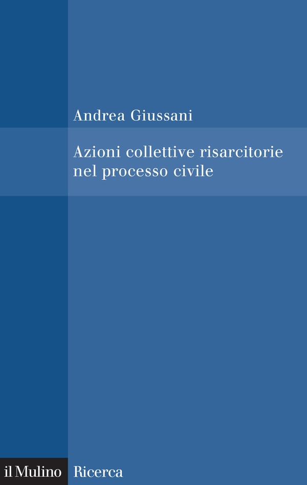 Azioni collettive risarcitorie nel processo civile - Librerie.coop Azioni collettive risarcitorie nel processo civile - Librerie.coop
