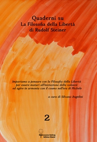 Quaderni su «La filosofia della libertà» di Rudolf Steiner - Librerie.coop