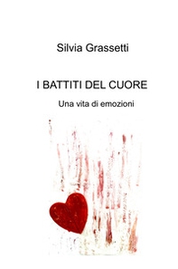 I battiti del cuore. Una vita di emozioni - Librerie.coop