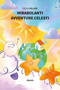 Mirabolanti avventure celesti - Librerie.coop