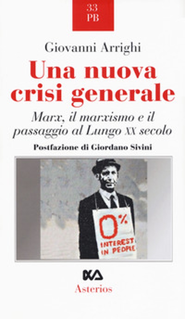 Una nuova crisi generale. Marx, il marxismo e il passaggio al Lungo XX secolo - Librerie.coop Una nuova crisi generale. Marx, il marxismo e il passaggio al Lungo XX secolo - Librerie.coop