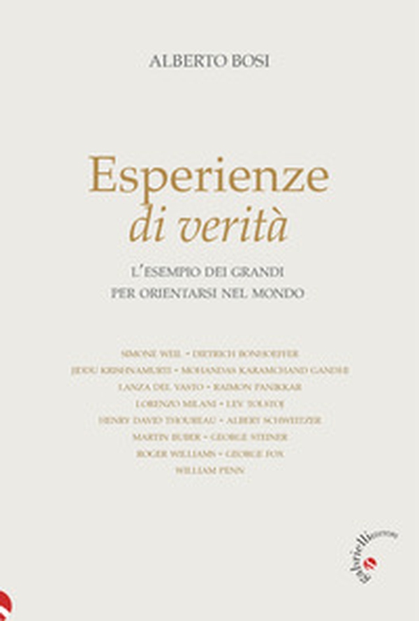 Esperienze di verità. L'esempio dei grandi per orientarsi nel mondo - Librerie.coop Esperienze di verità. L'esempio dei grandi per orientarsi nel mondo - Librerie.coop