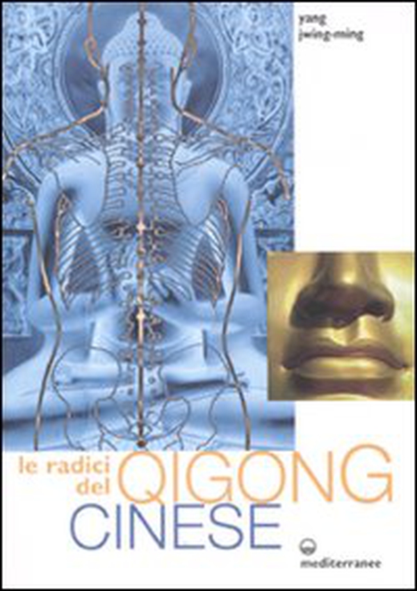 Le radici del qigong cinese - Librerie.coop Le radici del qigong cinese - Librerie.coop
