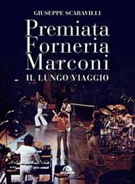 Premiata Forneria Marconi. Il lungo viaggio - Librerie.coop