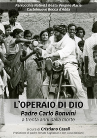 L'operaio di Dio. Padre Carlo Bonvini a trenta anni dalla morte - Librerie.coop L'operaio di Dio. Padre Carlo Bonvini a trenta anni dalla morte - Librerie.coop