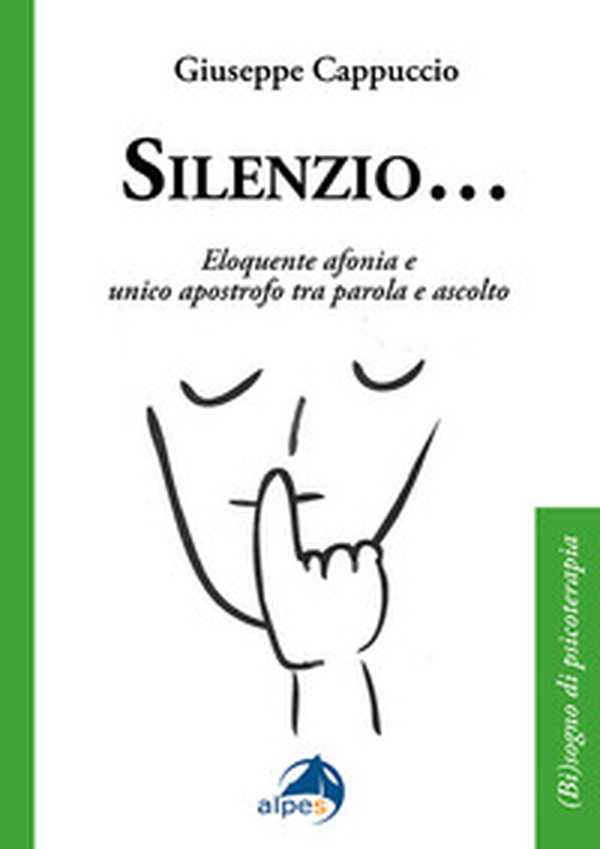 Silenzio... Eloquente afonia e unico apostrofo tra parola e ascolto - Librerie.coop