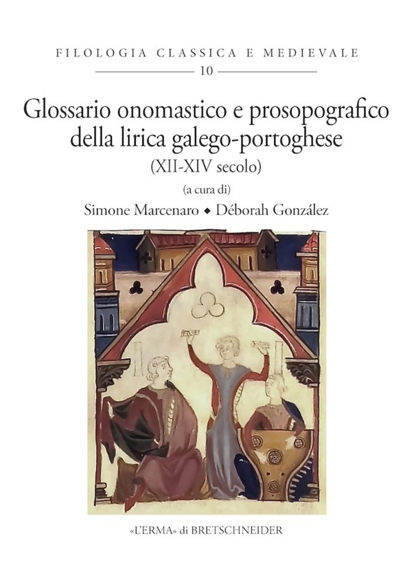 Glossario onomastico e prosopografico della lirica galego-portoghese - Librerie.coop