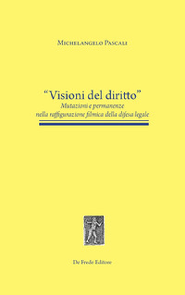 Visioni del diritto. Mutazioni e permanenze nella raffigurazione filmica della difesa legale - Librerie.coop Visioni del diritto. Mutazioni e permanenze nella raffigurazione filmica della difesa legale - Librerie.coop