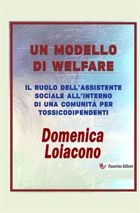 Un modello di Welfare. Il ruolo dell'assistente sociale all'interno di una comunità di tossicodiopendenti - Librerie.coop Un modello di Welfare. Il ruolo dell'assistente sociale all'interno di una comunità di tossicodiopendenti - Librerie.coop