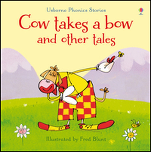 Cow takes a bow and other tales - Librerie.coop Cow takes a bow and other tales - Librerie.coop