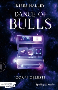 Corpi celesti. Dance of bulls - Vol. 2 - Librerie.coop