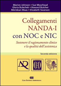 Collegamenti NANDA-I con NOC e NIC. Sostenere il ragionamento clinico e la qualità dell'assistenza - Librerie.coop