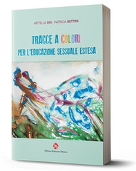 Tracce a colori per l'educazione sessuale estesa - Librerie.coop