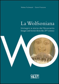 La Wolfsoniana. Immagini e storie del Novecento-Images and stories of the 20th century - Librerie.coop La Wolfsoniana. Immagini e storie del Novecento-Images and stories of the 20th century - Librerie.coop