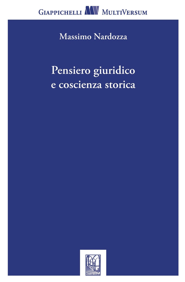 Pensiero giuridico e coscienza storica - e-Book - Librerie.coop Pensiero giuridico e coscienza storica - e-Book - Librerie.coop