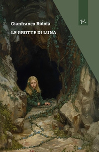 Le grotte di luna - Librerie.coop