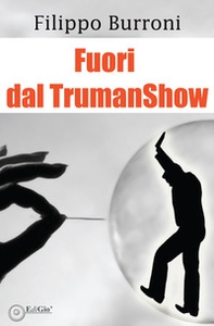 Fuori dal TrumanShow - Librerie.coop Fuori dal TrumanShow - Librerie.coop