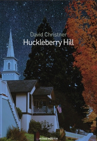Huckleberry Hill - Librerie.coop