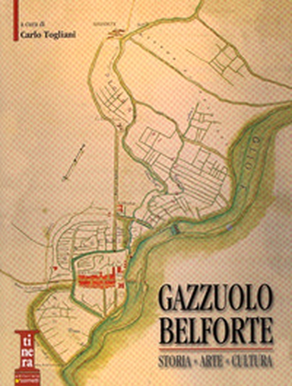Gazzuolo Belforte. Storia, arte, cultura - Librerie.coop