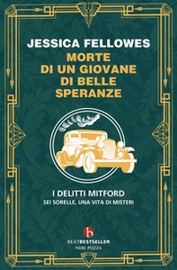 Morte di un giovane di belle speranze. I delitti Mitford - Librerie.coop