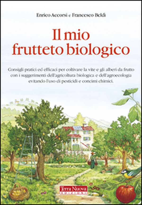 Il mio frutteto biologico - Librerie.coop Il mio frutteto biologico - Librerie.coop