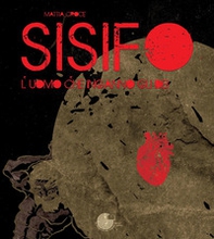 Sisifo. L'uomo che ingannò gli dei - Librerie.coop