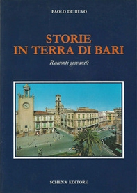 Storie in terra di Bari. Racconti giovanili - Librerie.coop