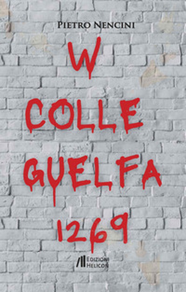 W colle guelfa 1269 - Librerie.coop W colle guelfa 1269 - Librerie.coop