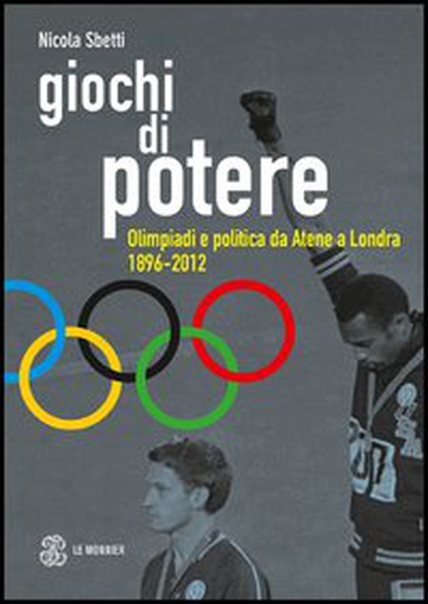 Giochi di potere. Olimpiadi e politica da Atene a Londra 1896-2012 - Librerie.coop Giochi di potere. Olimpiadi e politica da Atene a Londra 1896-2012 - Librerie.coop