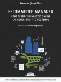 E-commerce manager. Come gestire un negozio online che generi profitto nel tempo - Librerie.coop