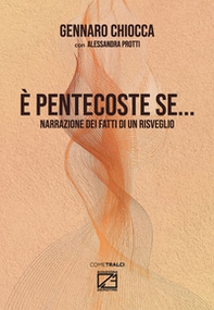 È Pentecoste se.... Narrazione dei fatti di un risveglio - Librerie.coop