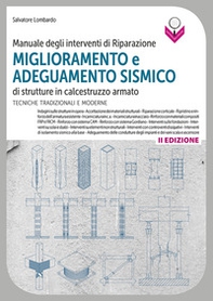 Manuale degli interventi di riparazione, miglioramento e adeguamento sismico di strutture in cemento armato. Tecniche tradizionali e moderne - Librerie.coop Manuale degli interventi di riparazione, miglioramento e adeguamento sismico di strutture in cemento armato. Tecniche tradizionali e moderne - Librerie.coop