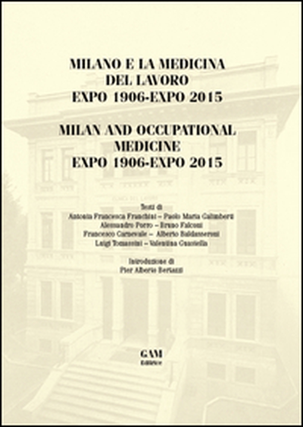 Milano e la medicina del lavoro Expo 1906-Expo 2015. Ediz. italiana e inglese - Librerie.coop Milano e la medicina del lavoro Expo 1906-Expo 2015. Ediz. italiana e inglese - Librerie.coop