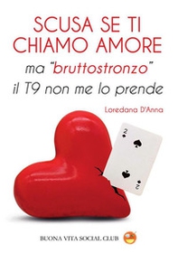 Scusa se ti chiamo amore ma «bruttostronzo» il T9 non me lo prende - Librerie.coop Scusa se ti chiamo amore ma «bruttostronzo» il T9 non me lo prende - Librerie.coop