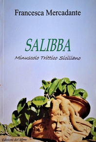 Salibba. Minuscolo trittico siciliano - Librerie.coop