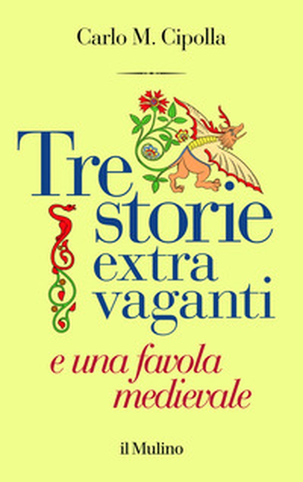 Tre storie extra vaganti e una favola medievale - Librerie.coop