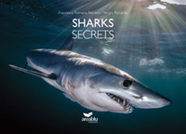 Shark secrets. Ediz. italiana e inglese - Librerie.coop Shark secrets. Ediz. italiana e inglese - Librerie.coop