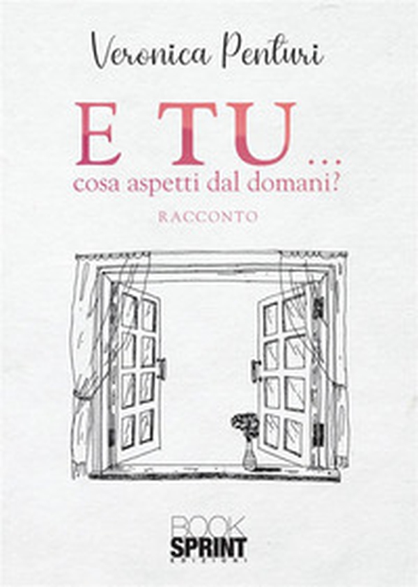 E tu... cosa aspetti dal domani? - Librerie.coop E tu... cosa aspetti dal domani? - Librerie.coop