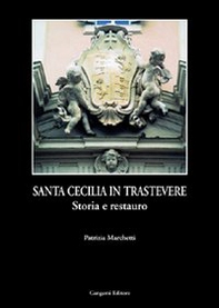 Santa Cecilia in Trastevere. Storia e tecnica del restauro - Librerie.coop Santa Cecilia in Trastevere. Storia e tecnica del restauro - Librerie.coop