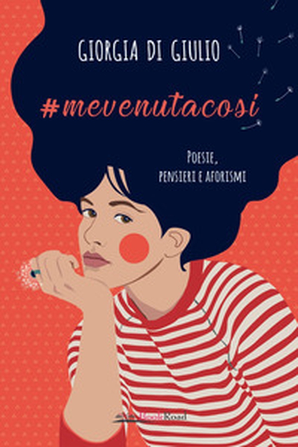 #mevenutacosi. Poesie, pensieri e aforismi - Librerie.coop #mevenutacosi. Poesie, pensieri e aforismi - Librerie.coop