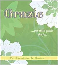 Grazie... per tutto quello che fai. Piccoli pensieri per la riflessione - Librerie.coop