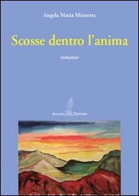 Scosse dentro l'anima - Librerie.coop Scosse dentro l'anima - Librerie.coop