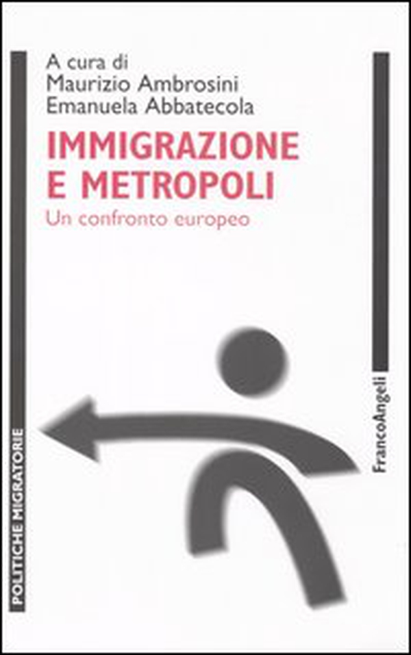 Immigrazione e metropoli. Un confronto europeo - Librerie.coop Immigrazione e metropoli. Un confronto europeo - Librerie.coop