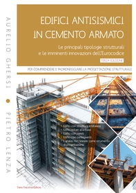Edifici antisismici in cemento armato III edizione. Le principali tipologie strutturali e le imminenti innovazioni dell'Eurocodice - Librerie.coop