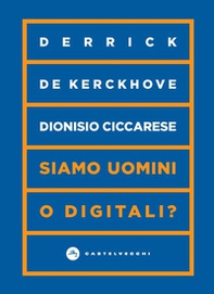 Siamo uomini o digitali? - Librerie.coop Siamo uomini o digitali? - Librerie.coop