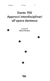 Dante 700. Approcci interdisciplinari all'opera dantesca - Librerie.coop