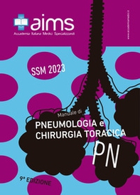 Manuale di pneumologia e chirurgia toracica. Concorso Nazionale SSM 2023 - Librerie.coop