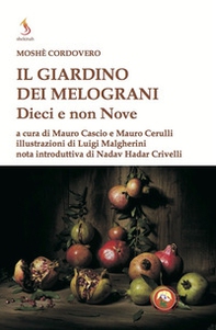 Il giardino dei melograni. Dieci e non nove - Librerie.coop